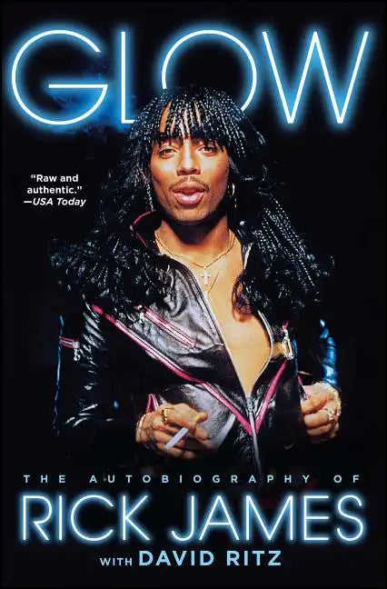 Glow: The Autobiography of Rick James - Paperback