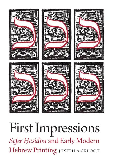 First Impressions: Sefer Hasidim and Early Modern Hebrew Printing - Paperback