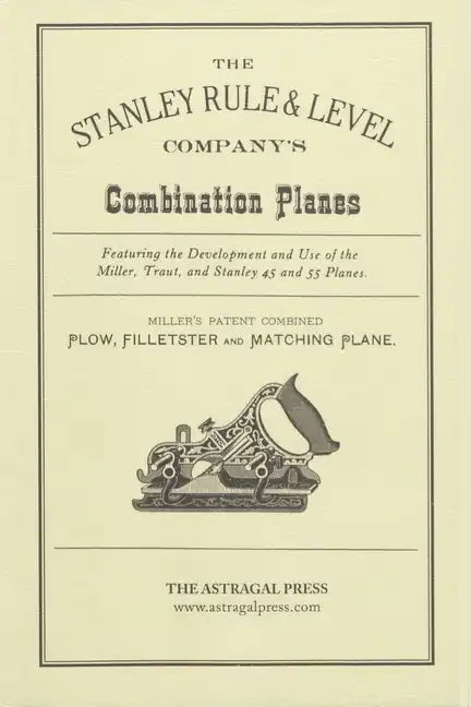 The Stanley Rule & Level Company's Combination Plane - Paperback