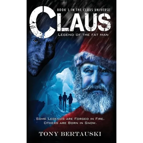 Claus: Legend of the Fat Man - Hardcover