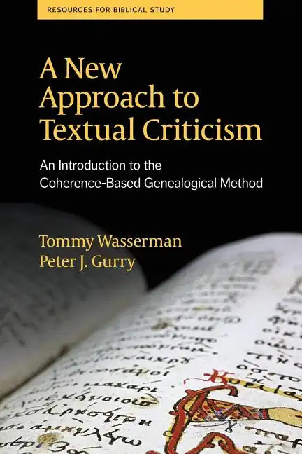 A New Approach to Textual Criticism: An Introduction to the Coherence-Based Genealogical Method - Paperback