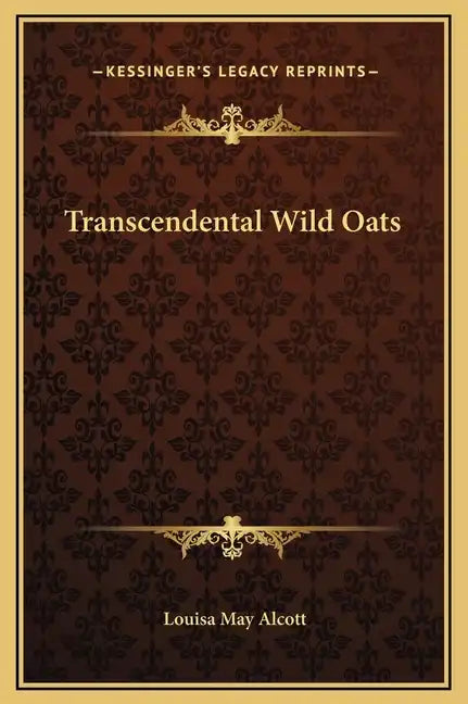 Transcendental Wild Oats - Hardcover
