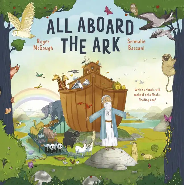 All Aboard the Ark: Which Animals Will Make It Onto Noah's Floating Zoo? - Hardcover