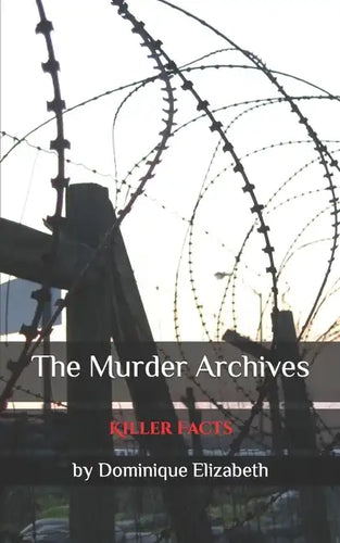 The Murder Archives: Killer Facts - Paperback