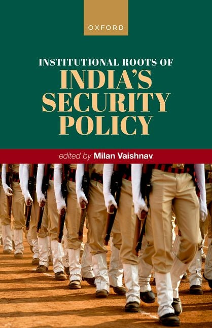 Institutional Roots of India's Security Policy - Hardcover