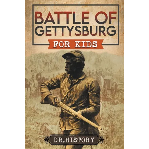 Battle of Gettysburg for Kids - Paperback