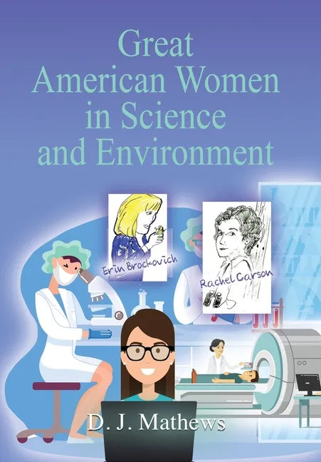 Great American Women in Science and Environment - Hardcover