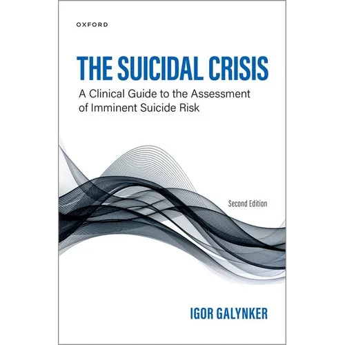 The Suicidal Crisis: Clinical Guide to the Assessment of Imminent Suicide Risk - Paperback