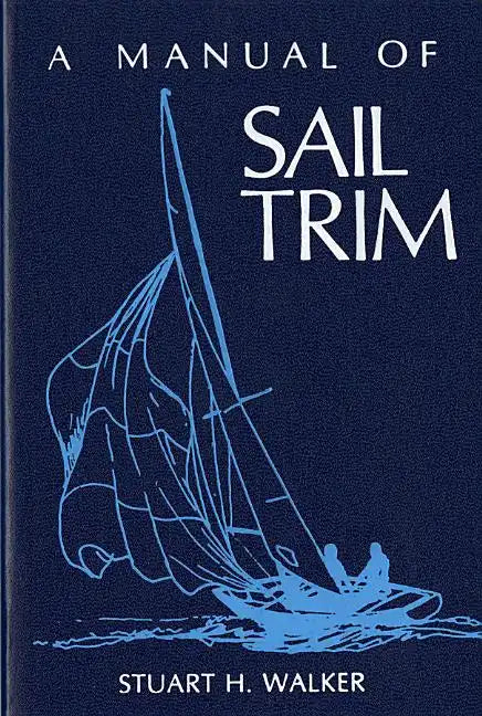 Manual of Sail Trim - Paperback