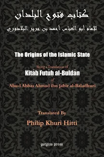 The Origins of the Islamic State (Kitab Futuh al-Buldan) - Paperback
