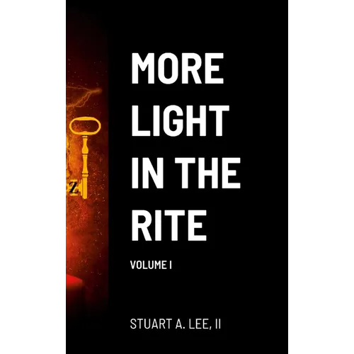 More Light in the Rite: Volume I - Hardcover