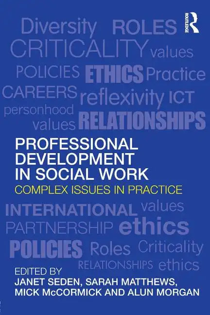 Professional Development in Social Work: Complex Issues in Practice - Paperback