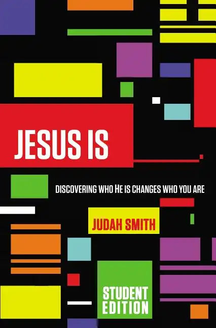Jesus Is: Discovering Who He Is Changes Who You Are - Paperback