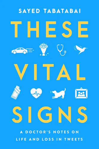 These Vital Signs: A Doctor's Notes on Life and Loss in Tweets - Hardcover