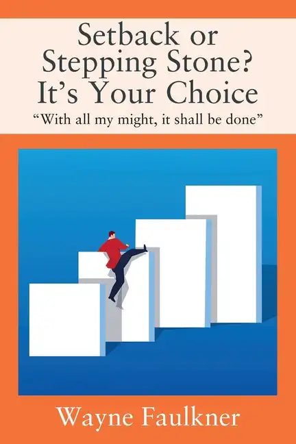 Setback or Stepping Stone? It's Your Choice: 