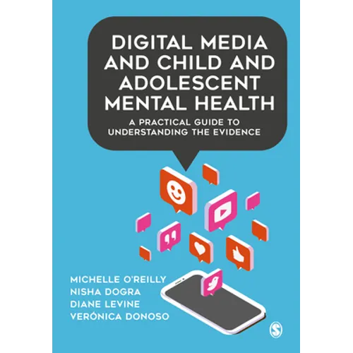 Digital Media and Child and Adolescent Mental Health: A Practical Guide to Understanding the Evidence - Paperback