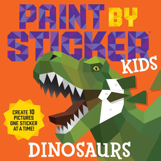 Paint by Sticker Kids: Dinosaurs: Create 10 Pictures One Sticker at a Time! - Paperback