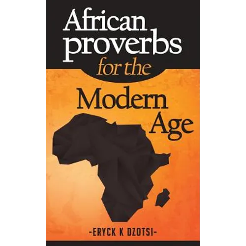 African Proverbs for the Modern Age - Paperback