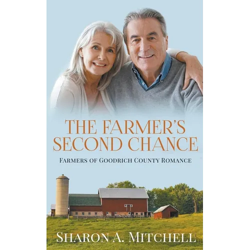The Farmer's Second Chance - A Later-in-Life Romance - Paperback