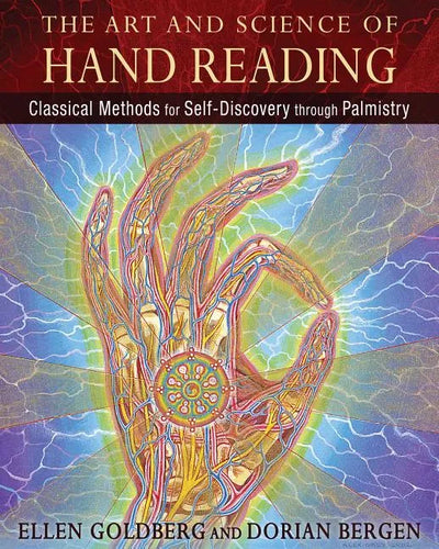The Art and Science of Hand Reading: Classical Methods for Self-Discovery Through Palmistry - Hardcover
