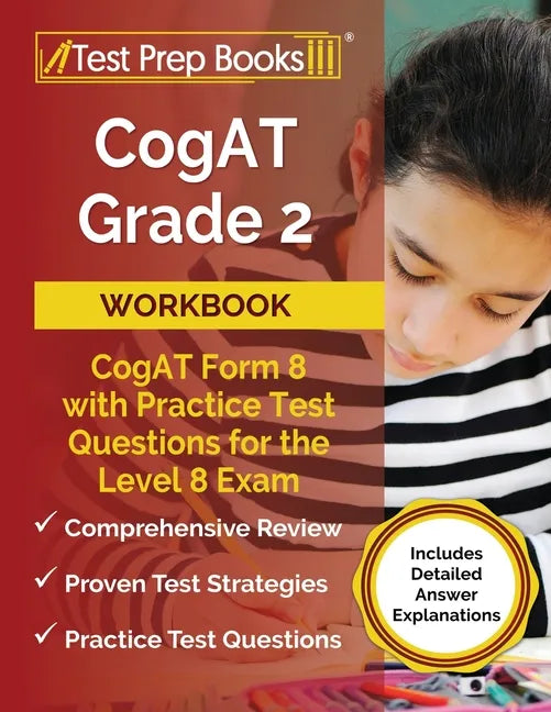 CogAT Grade 2 Workbook: CogAT Form 8 with Practice Test Questions for the Level 8 Exam [Includes Detailed Answer Explanations] - Paperback