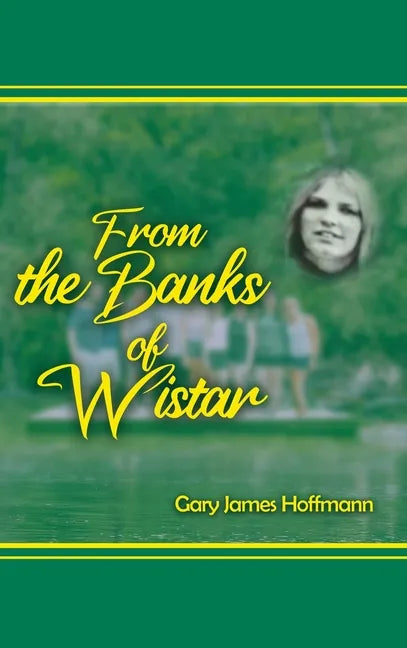 From the Banks of Wistar - Hardcover
