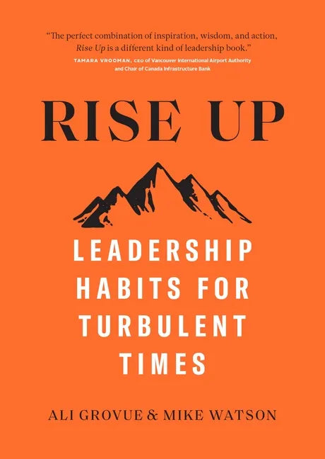 Rise Up: Leadership Habits for Turbulent Times - Hardcover