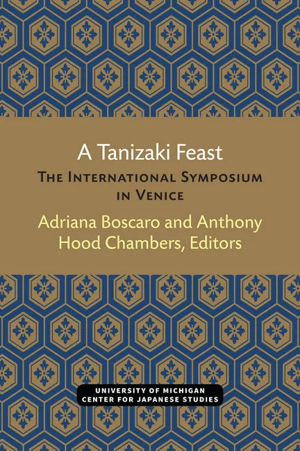 A Tanizaki Feast: The International Symposium in Venice - Paperback
