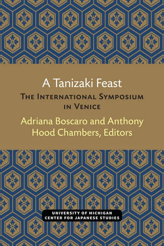 A Tanizaki Feast: The International Symposium in Venice - Paperback