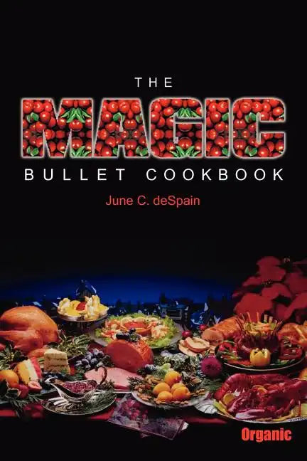 The Magic Bullet Cookbook - Paperback