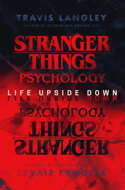 Stranger Things Psychology: Life Upside Down - Hardcover