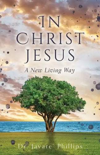 In Christ Jesus: A New Living Way - Paperback