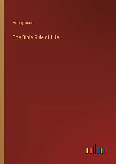 The Bible Rule of Life - Paperback