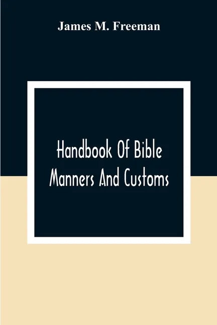 Handbook Of Bible Manners And Customs - Paperback