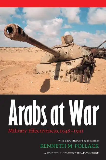 Arabs at War: Military Effectiveness, 1948-1991 - Paperback