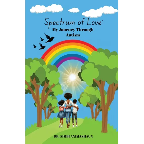 Spectrum of Love: My Journey Through Autism - Paperback