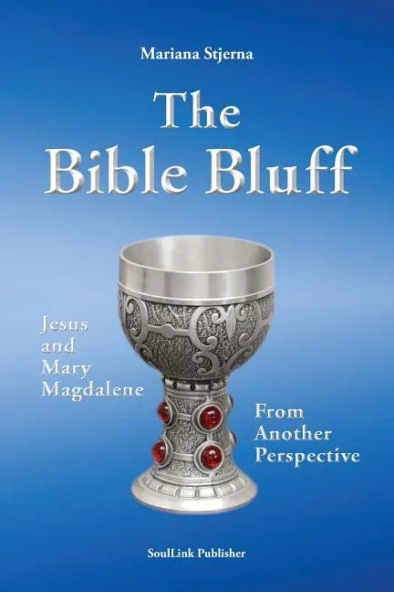The Bible Bluff: Jesus and Mary Magdalene from Another Perspective - Paperback