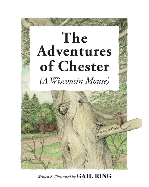 The Adventures of Chester (A Wisconsin Mouse) - Paperback