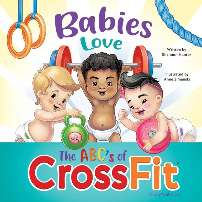Babies Love the ABCs of CrossFit - Paperback