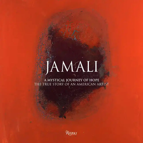 Jamali: A Mystical Journey of Hope: The True Story of an American Artist - Hardcover