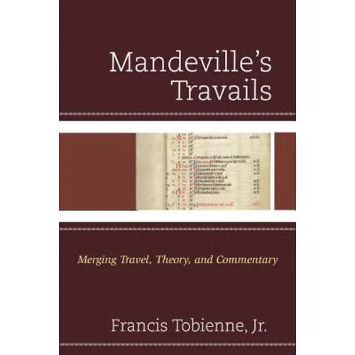 Mandeville's Travails: Merging Travel, Theory, and Commentary - Hardcover