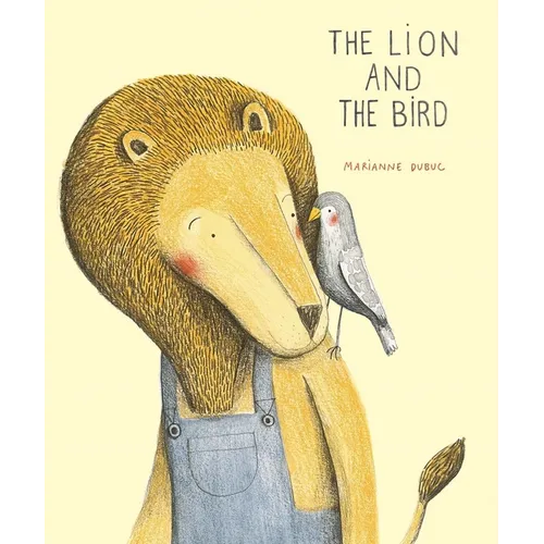 The Lion and the Bird - Hardcover