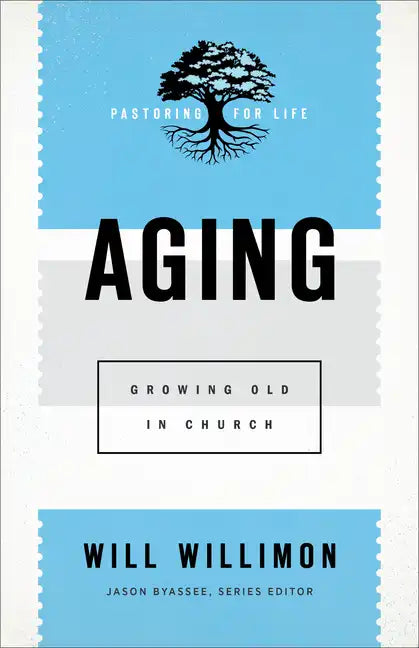 Aging: Growing Old in Church - Paperback