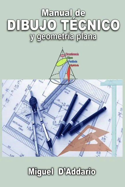 Manual de dibujo técnico: Y geometría plana - Paperback