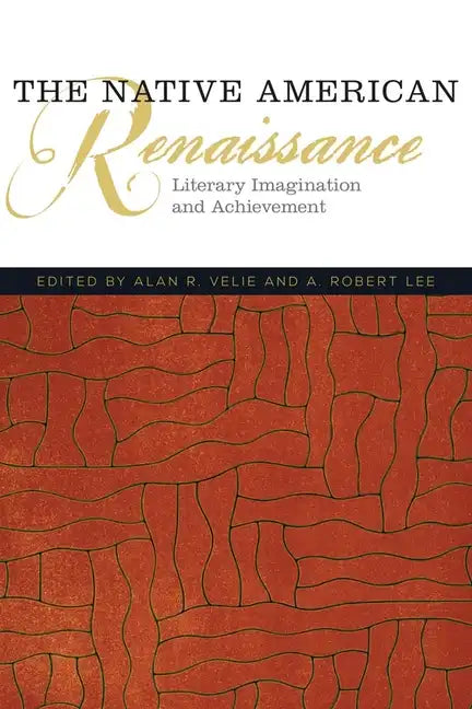 The Native American Renaissance: Literary Imagination and Achievement - Paperback