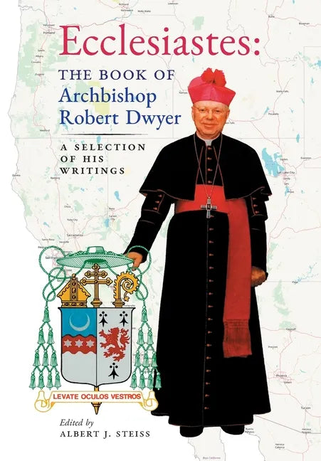 Ecclesiastes (The Book of Archbishop Robert Dwyer): A Selection of His Writings - Hardcover