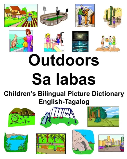 English-Tagalog Outdoors/Sa labas Children's Bilingual Picture Dictionary - Paperback