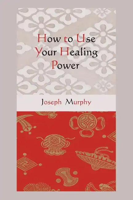 How to Use Your Healing Power - Paperback