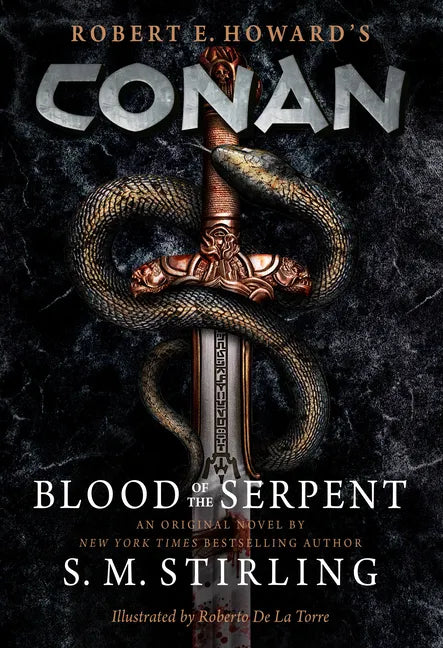 Conan - Blood of the Serpent: The All-New Chronicles of the Worlds Greatest Barbarian Hero - Hardcover