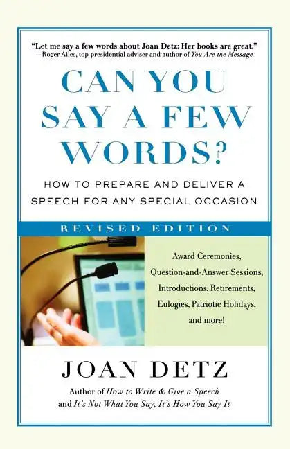 Can You Say a Few Words?: How to Prepare and Deliver a Speech for Any Special Occasion - Paperback